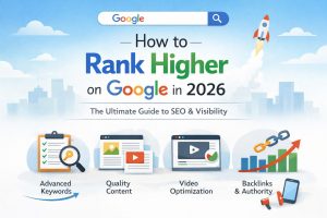 Read more about the article How to Rank Higher on Google in 2026: The Ultimate Guide to SEO and AI Visibility